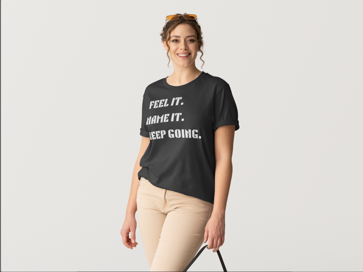 The Feel it. Name it. Tee