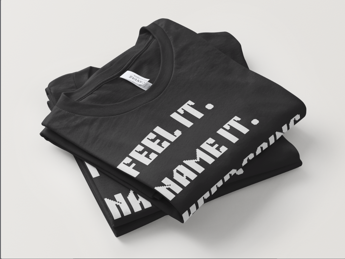 The Feel it. Name it. Tee